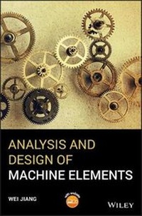 Enlarge image Cover: Analysis and Design of Machine Elements - Wiley