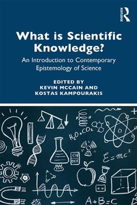 Abbildung von: What is Scientific Knowledge? - Routledge