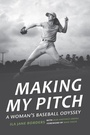 Cover: Making My Pitch - University of Nebraska Press