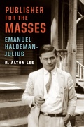 Cover: Publisher for the Masses, Emanuel Haldeman-Julius - University of Nebraska Press