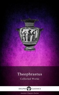 Cover: Delphi Collected Works of Theophrastus (Illustrated) - Delphi Classics Ltd