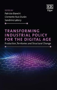 Abbildung von: Transforming Industrial Policy for the Digital Age - Edward Elgar Publishing