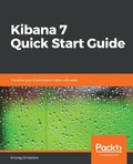 Cover: Kibana 7 Quick Start Guide - Packt Publishing