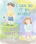 Cover: `I don't want to...' And `I can do it by myself' - KABooks Publishing