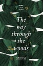 Cover: The Way Through the Woods - Scribe Publications