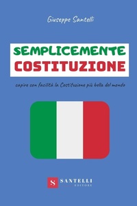 Abbildung von: Semplicemente Costituzione - Santelli editore