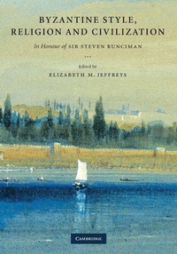 Enlarge image Cover: Byzantine Style, Religion and Civilization - Cambridge University Press