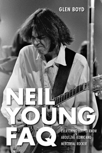 Enlarge image Cover: Neil Young FAQ - Backbeat Books