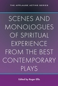 Cover: Scenes and Monologues of Spiritual Experience from the Best Contemporary Plays - Applause Theatre Book Publishers