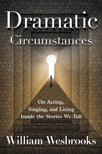 Abbildung von: Dramatic Circumstances - Bloomsbury eBooks US
