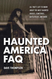 Enlarge image Cover: Haunted America FAQ - Backbeat Books