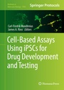 Cover: Cell-Based Assays Using iPSCs for Drug Development and Testing - Humana Press Inc.