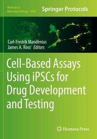 Enlarge image Cover: Cell-Based Assays Using iPSCs for Drug Development and Testing - Humana Press Inc.