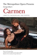 Cover: The Metropolitan Opera Presents: Georges Bizet's Carmen - Amadeus Press