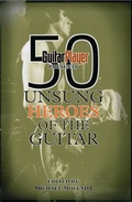 Cover: Guitar Player Presents 50 Unsung Heroes of the Guitar - Backbeat Books