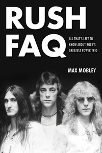 Enlarge image Cover: Rush FAQ - Backbeat Books
