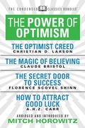 Cover: The Power of Optimism (Condensed Classics): The Optimist Creed; The Magic of Believing; The Secret Door to Success; How to Attract Good Luck - G&D Media