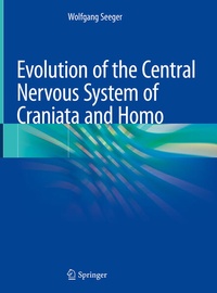 Enlarge image Cover: Evolution of the Central Nervous System of Craniata and Homo - Springer