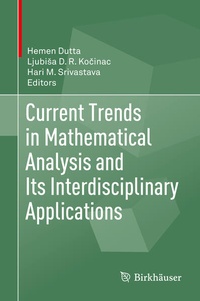 Enlarge image Cover: Current Trends in Mathematical Analysis and Its Interdisciplinary Applications - Birkhäuser