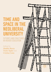 Enlarge image Cover: Time and Space in the Neoliberal University - Palgrave Macmillan