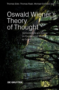 Enlarge image Cover: Oswald Wiener's Theory of Thought - De Gruyter