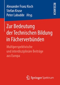 Bild: Zur Bedeutung der Technischen Bildung in Fächerverbünden - Springer Spektrum