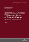 Cover: International Criminal Tribunals as Actors of Domestic Change - Peter Lang Verlag