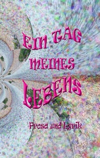 Enlarge image Cover: Ein Tag meines Lebens - BoD - Books on Demand