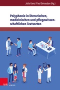 Cover: Polyphonie in literarischen, medizinischen und pflegewissenschaftlichen Textsorten - Brill Deutschland