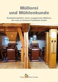 Cover: M&uuml;llerei und M&uuml;hlenkunde - Sch&auml;fer, M