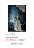 Cover: Christof Hamann: Gehen, Stolpern, Schreiben - Aisthesis