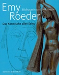 Cover: Emy Roeder. Bildhauerin und Zeichnerin - Stadt W&uuml;rzburg Museum im Kulturspeicher