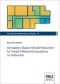 Cover: Simulation-Based Model Reduction for Partial Differential Equations on Networks - FAU University Press