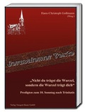 Cover: "Nicht du tr&auml;gst die Wurzel, sondern die Wurzel tr&auml;gt dich" - Traugott Bautz
