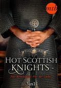 Cover: Hot Scottish Knights - F&uuml;r Schottland! F&uuml;r die Liebe! - MIRA Taschenbuch
