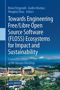 Abbildung von: Towards Engineering Free/Libre Open Source Software (FLOSS) Ecosystems for Impact and Sustainability - Springer