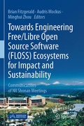 Cover: Towards Engineering Free/Libre Open Source Software (FLOSS) Ecosystems for Impact and Sustainability - Springer
