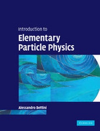 Enlarge image Cover: Introduction to Elementary Particle Physics - Cambridge University Press