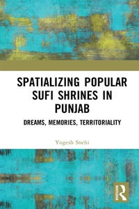 Abbildung von: Spatializing Popular Sufi Shrines in Punjab - Routledge Cavendish