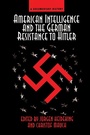 Cover: American Intelligence And The German Resistance - Routledge