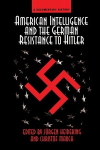Enlarge image Cover: American Intelligence And The German Resistance - Routledge