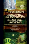Cover: Applied Mathematics and Omics to Assess Crop Genetic Resources for Climate Change Adaptive Traits - CRC Press