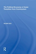 Cover: The Political Economy of Asian Transition from Communism - Routledge