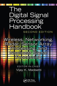 Enlarge image Cover: Wireless, Networking, Radar, Sensor Array Processing, and Nonlinear Signal Processing - CRC Press