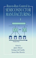 Cover: Run-to-Run Control in Semiconductor Manufacturing - CRC Press
