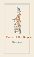 Cover: In Praise of the Bicycle - Reaktion Books