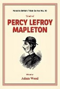 Enlarge image Cover: Trial of Percy Lefroy Mapleton - Mango Books