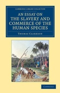 Cover: An Essay on the Slavery and Commerce of the Human Species - Cambridge University Press