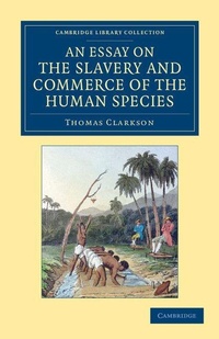 Abbildung von: An Essay on the Slavery and Commerce of the Human Species - Cambridge University Press