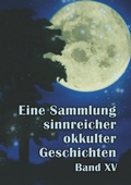 Cover: Eine Sammlung sinnreicher okkulter Geschichten - BoD - Books on Demand